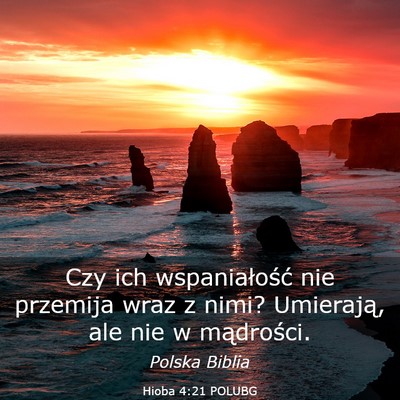 Picture 03 - Hioba 4:21 POLUBG - Czy ich wspaniałość nie przemija wraz z nimi? - Bible Verse Picture