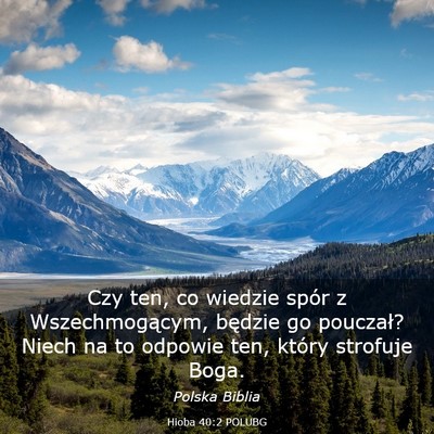 Picture 03 - Hioba 40:2 POLUBG - Czy ten, co wiedzie spór z Wszechmogącym, - Bible Verse Picture