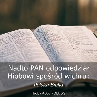 Picture 03 - Hioba 40:6 POLUBG - Nadto PAN odpowiedział Hiobowi spośród - Bible Verse Picture
