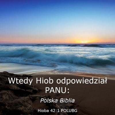 Picture 03 - Hioba 42:1 POLUBG - Wtedy Hiob odpowiedział - Bible Verse Picture