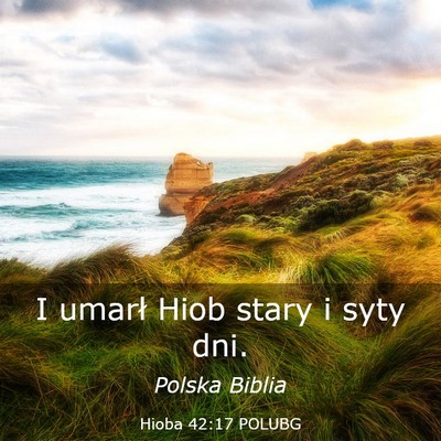 Picture 03 - Hioba 42:17 POLUBG - I umarł Hiob stary i syty - Bible Verse Picture