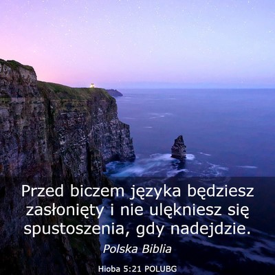 Picture 03 - Hioba 5:21 POLUBG - Przed biczem języka będziesz zasłonięty i nie - Bible Verse Picture