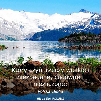 Picture 03 - Hioba 5:9 POLUBG - Który czyni rzeczy wielkie i niezbadane, cudowne - Bible Verse Picture
