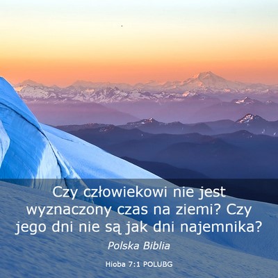 Picture 03 - Hioba 7:1 POLUBG - Czy człowiekowi nie jest wyznaczony czas na - Bible Verse Picture