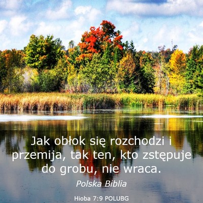 Picture 03 - Hioba 7:9 POLUBG - Jak obłok się rozchodzi i przemija, tak ten, - Bible Verse Picture