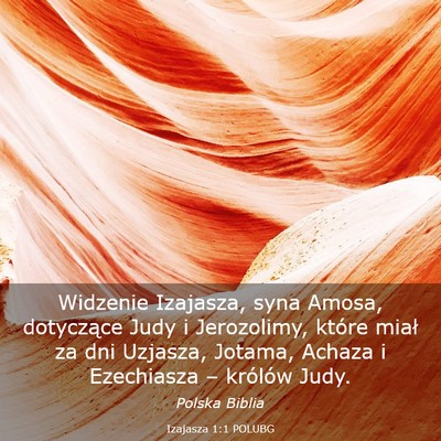 Picture 03 - Izajasza 1:1 POLUBG - Widzenie Izajasza, syna Amosa, dotyczące Judy i - Bible Verse Picture