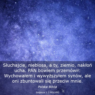 Picture 03 - Izajasza 1:2 POLUBG - Słuchajcie, niebiosa, a ty, ziemio, nakłoń - Bible Verse Picture