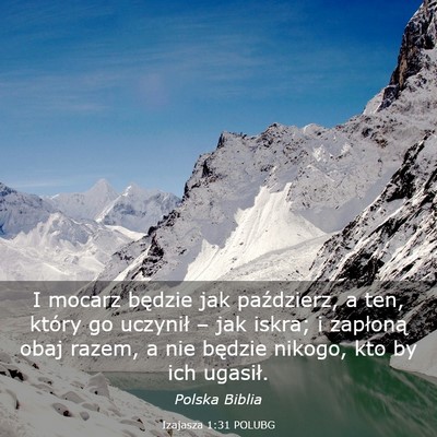 Picture 03 - Izajasza 1:31 POLUBG - I mocarz będzie jak paździerz, a ten, który go - Bible Verse Picture