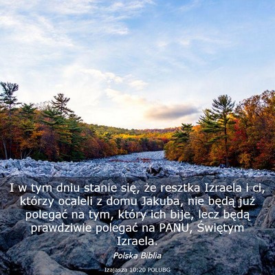 Picture 03 - Izajasza 10:20 POLUBG - I w tym dniu stanie się, że resztka Izraela i - Bible Verse Picture