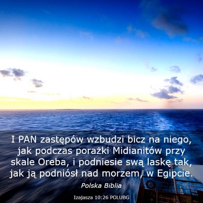Picture 03 - Izajasza 10:26 POLUBG - I PAN zastępów wzbudzi bicz na niego, jak - Bible Verse Picture