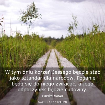 Picture 03 - Izajasza 11:10 POLUBG - W tym dniu korzeń Jessego będzie stać jako - Bible Verse Picture