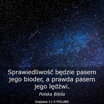 Picture 03 - Izajasza 11:5 POLUBG - Sprawiedliwość będzie pasem jego bioder, a - Bible Verse Picture