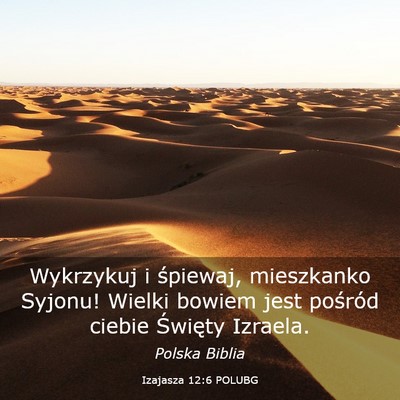 Picture 03 - Izajasza 12:6 POLUBG - Wykrzykuj i śpiewaj, mieszkanko Syjonu! Wielki - Bible Verse Picture