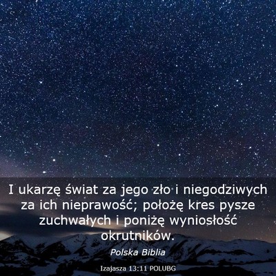 Picture 03 - Izajasza 13:11 POLUBG - I ukarzę świat za jego zło i niegodziwych za - Bible Verse Picture