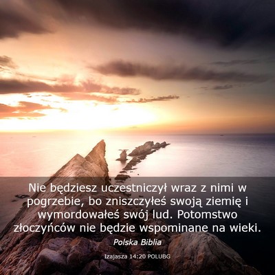 Picture 03 - Izajasza 14:20 POLUBG - Nie będziesz uczestniczył wraz z nimi w - Bible Verse Picture