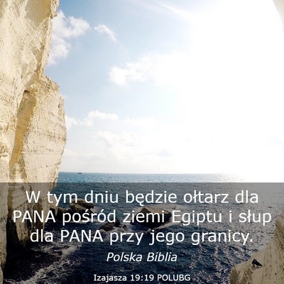 Picture 03 - Izajasza 19:19 POLUBG - W tym dniu będzie ołtarz dla PANA pośród - Bible Verse Picture