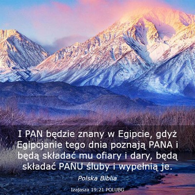 Picture 03 - Izajasza 19:21 POLUBG - I PAN będzie znany w Egipcie, gdyż Egipcjanie - Bible Verse Picture