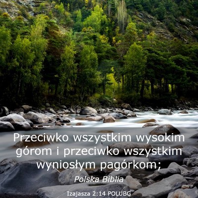 Picture 03 - Izajasza 2:14 POLUBG - Przeciwko wszystkim wysokim górom i przeciwko - Bible Verse Picture