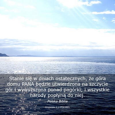 Picture 03 - Izajasza 2:2 POLUBG - Stanie się w dniach ostatecznych, że góra domu - Bible Verse Picture