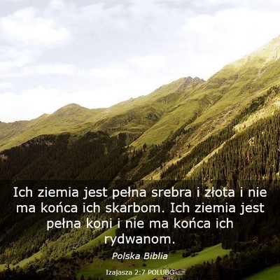 Picture 03 - Izajasza 2:7 POLUBG - Ich ziemia jest pełna srebra i złota i nie ma - Bible Verse Picture