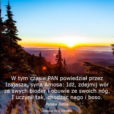 Picture 03 - Izajasza 20:2 POLUBG - W tym czasie PAN powiedział przez Izajasza, syna - Bible Verse Picture