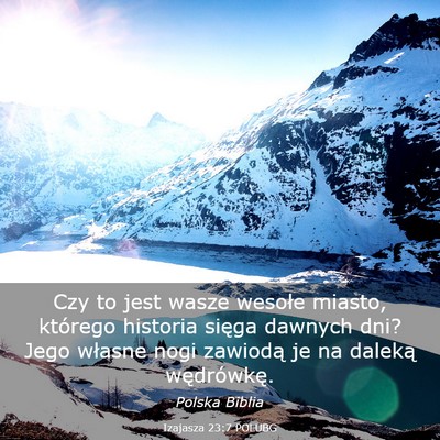 Picture 03 - Izajasza 23:7 POLUBG - Czy to jest wasze wesołe miasto, którego - Bible Verse Picture