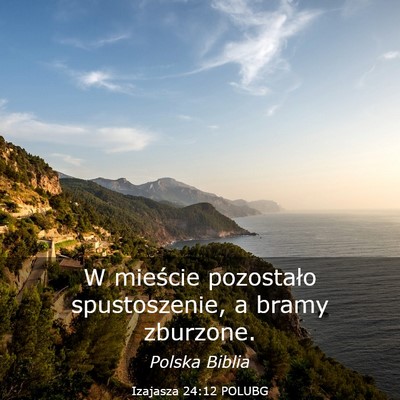 Picture 03 - Izajasza 24:12 POLUBG - W mieście pozostało spustoszenie, a bramy - Bible Verse Picture