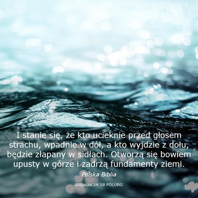 Picture 03 - Izajasza 24:18 POLUBG - I stanie się, że kto ucieknie przed głosem - Bible Verse Picture