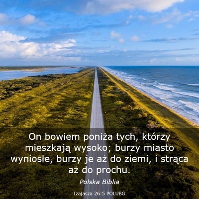 Picture 03 - Izajasza 26:5 POLUBG - On bowiem poniża tych, którzy mieszkają - Bible Verse Picture