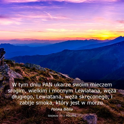 Picture 03 - Izajasza 27:1 POLUBG - W tym dniu PAN ukarze swoim mieczem srogim, - Bible Verse Picture