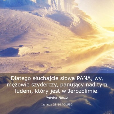 Picture 03 - Izajasza 28:14 POLUBG - Dlatego słuchajcie słowa PANA, wy, mężowie - Bible Verse Picture