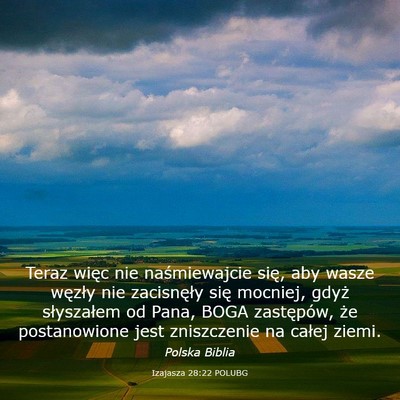 Picture 03 - Izajasza 28:22 POLUBG - Teraz więc nie naśmiewajcie się, aby wasze - Bible Verse Picture