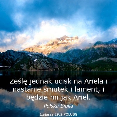 Picture 03 - Izajasza 29:2 POLUBG - Ześlę jednak ucisk na Ariela i nastanie smutek - Bible Verse Picture