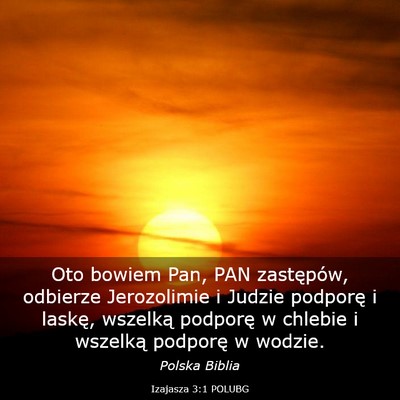 Picture 03 - Izajasza 3:1 POLUBG - Oto bowiem Pan, PAN zastępów, odbierze - Bible Verse Picture