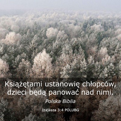 Picture 03 - Izajasza 3:4 POLUBG - Książętami ustanowię chłopców, dzieci - Bible Verse Picture