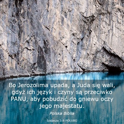 Picture 03 - Izajasza 3:8 POLUBG - Bo Jerozolima upada, a Juda się wali, gdyż ich - Bible Verse Picture
