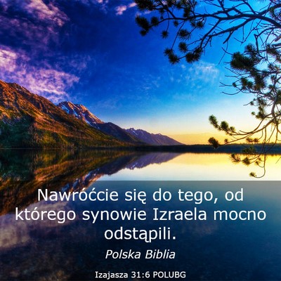 Picture 03 - Izajasza 31:6 POLUBG - Nawróćcie się do tego, od którego synowie - Bible Verse Picture