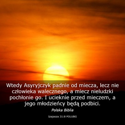 Picture 03 - Izajasza 31:8 POLUBG - Wtedy Asyryjczyk padnie od miecza, lecz nie - Bible Verse Picture