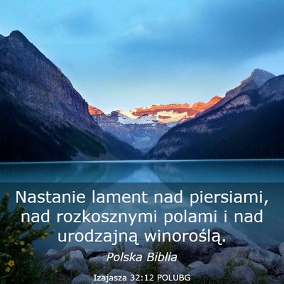 Picture 03 - Izajasza 32:12 POLUBG - Nastanie lament nad piersiami, nad rozkosznymi - Bible Verse Picture