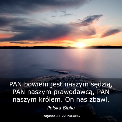 Picture 03 - Izajasza 33:22 POLUBG - PAN bowiem jest naszym sędzią, PAN naszym - Bible Verse Picture