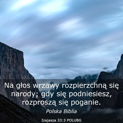 Picture 03 - Izajasza 33:3 POLUBG - Na głos wrzawy rozpierzchną się narody; gdy - Bible Verse Picture
