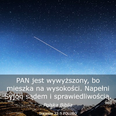 Picture 03 - Izajasza 33:5 POLUBG - PAN jest wywyższony, bo mieszka na wysokości. - Bible Verse Picture
