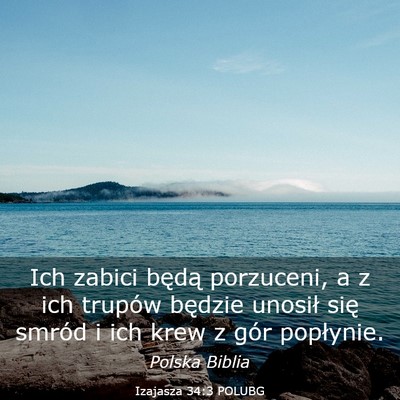 Picture 03 - Izajasza 34:3 POLUBG - Ich zabici będą porzuceni, a z ich trupów - Bible Verse Picture