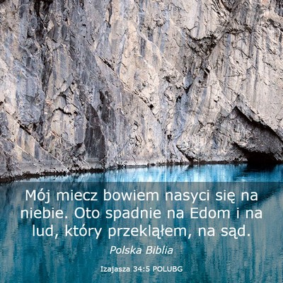 Picture 03 - Izajasza 34:5 POLUBG - Mój miecz bowiem nasyci się na niebie. Oto - Bible Verse Picture
