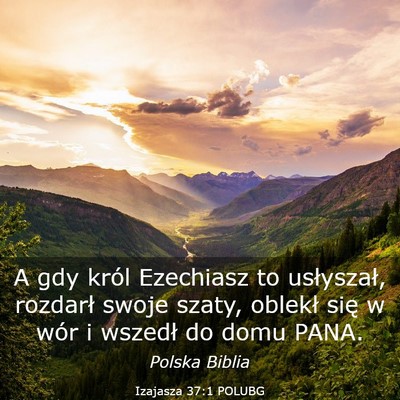 Picture 03 - Izajasza 37:1 POLUBG - A gdy król Ezechiasz to usłyszał, rozdarł - Bible Verse Picture