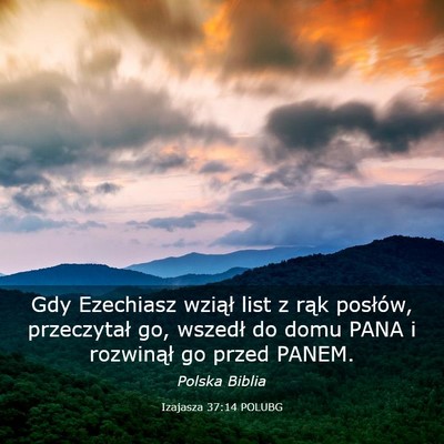 Picture 03 - Izajasza 37:14 POLUBG - Gdy Ezechiasz wziął list z rąk posłów, - Bible Verse Picture