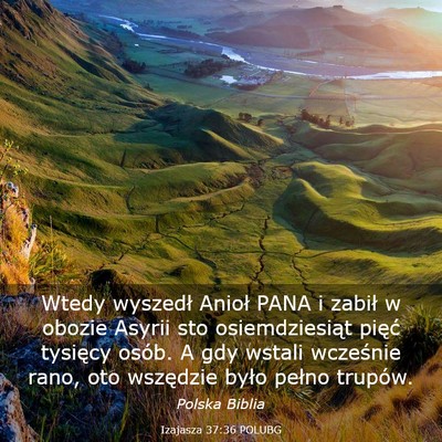 Picture 03 - Izajasza 37:36 POLUBG - Wtedy wyszedł Anioł PANA i zabił w obozie - Bible Verse Picture