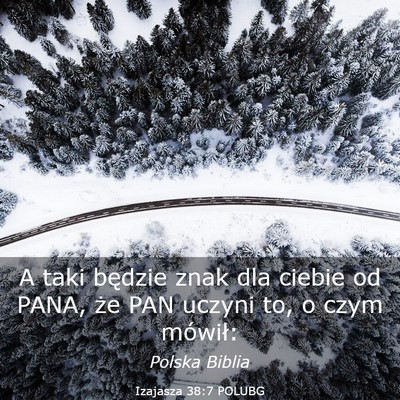 Picture 03 - Izajasza 38:7 POLUBG - A taki będzie znak dla ciebie od PANA, że PAN - Bible Verse Picture