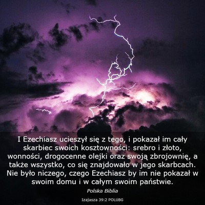 Picture 03 - Izajasza 39:2 POLUBG - I Ezechiasz ucieszył się z tego, i pokazał im - Bible Verse Picture