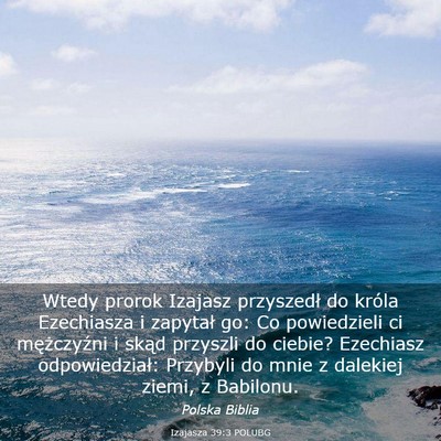 Picture 03 - Izajasza 39:3 POLUBG - Wtedy prorok Izajasz przyszedł do króla - Bible Verse Picture
